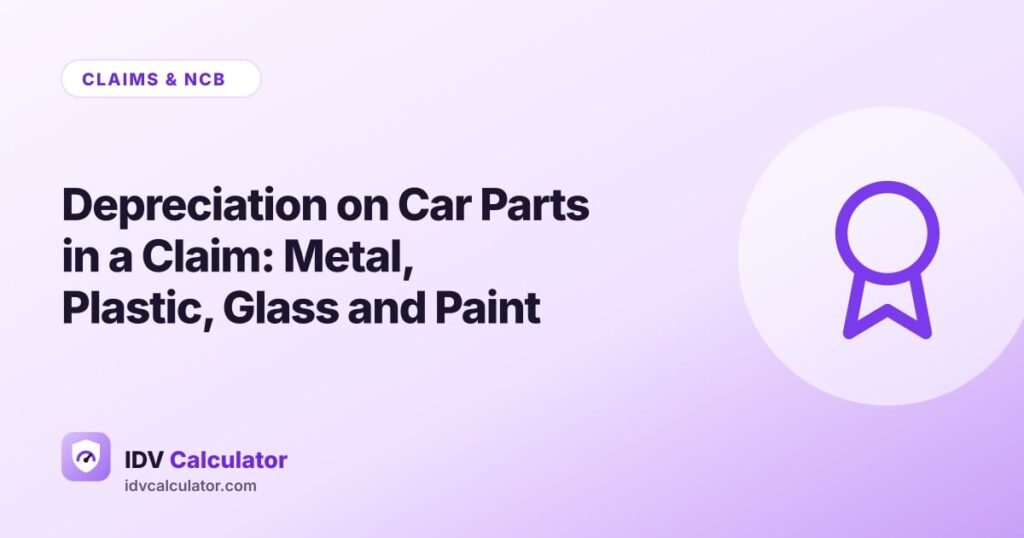 Depreciation on Car Parts in a Claim: Metal, Plastic, Glass and Paint