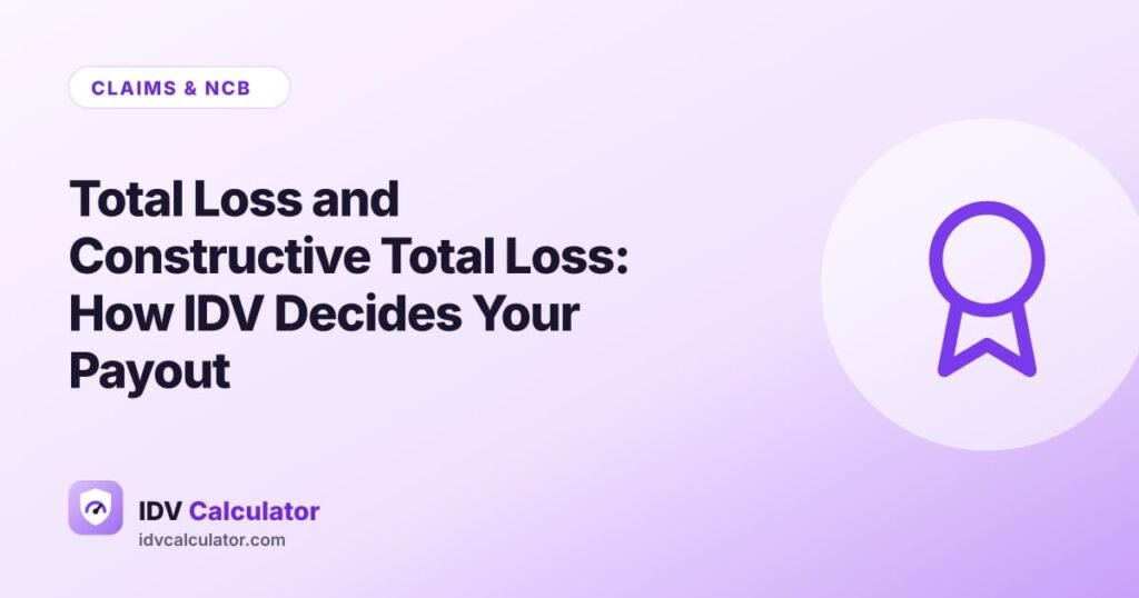 Total Loss and Constructive Total Loss: How IDV Decides Your Payout